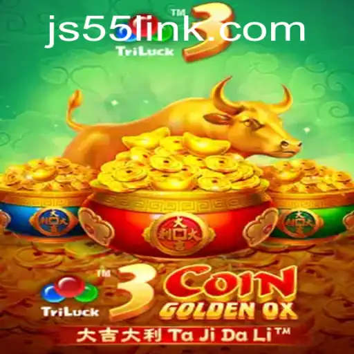 3CoinGoldenOX: Exploring the Fascinating World of JS55