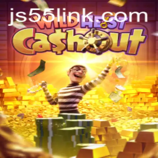 Exploring the Thrilling World of WildHeistCashout with JS55